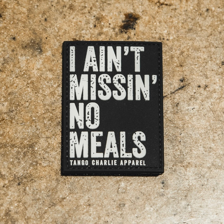 I Ain’t Missin’ No Meals - Patch