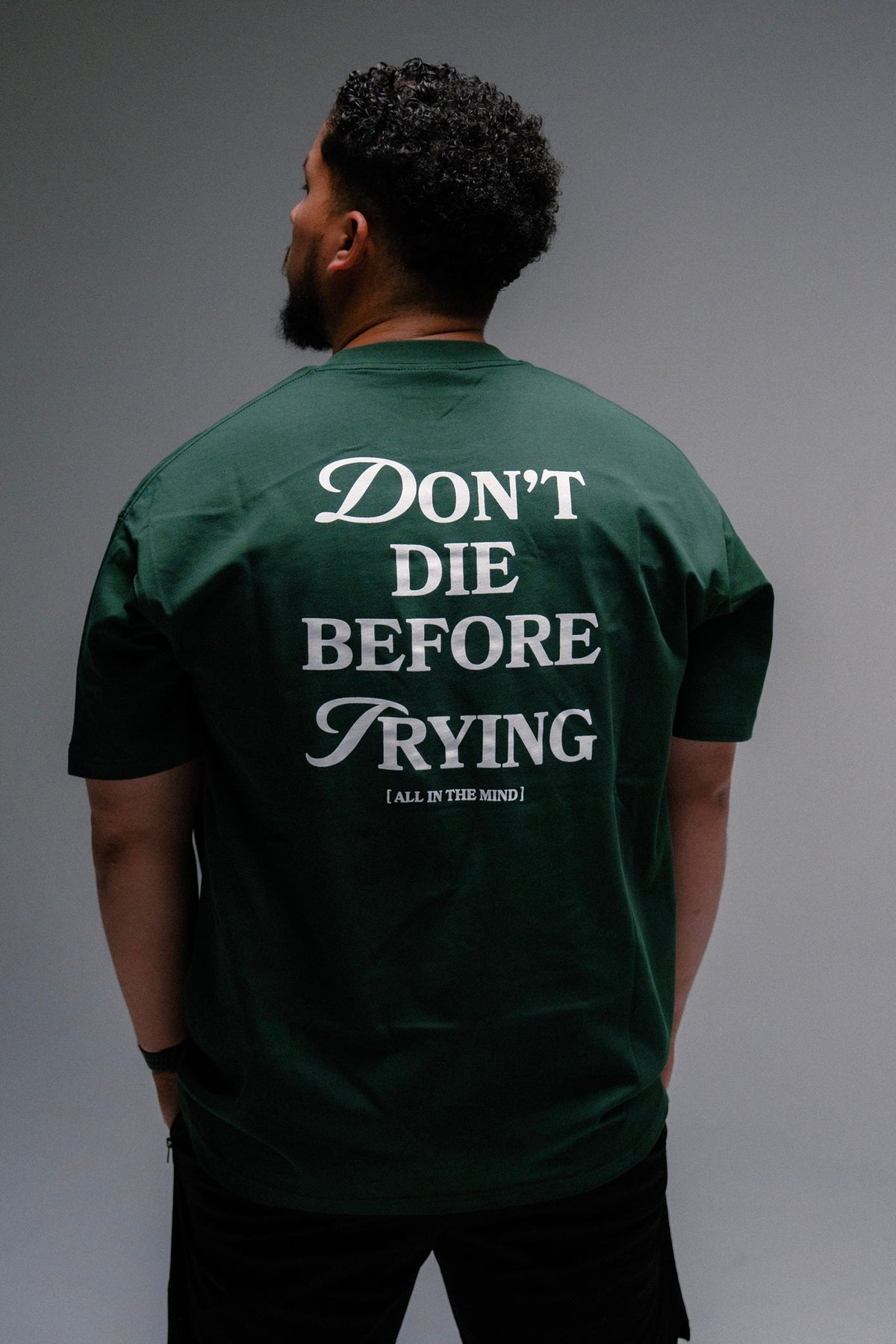 DON'T DIE BEFORE TRYING TEE