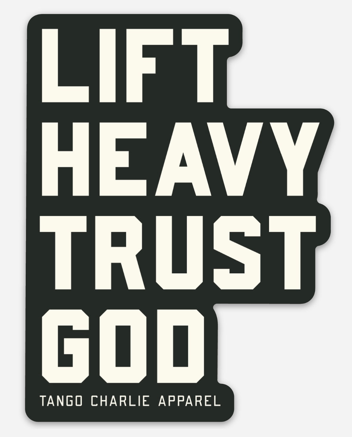 Lift Heavy, Trust God - Sticker